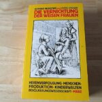 Die Vernichtung der weisen Frauen