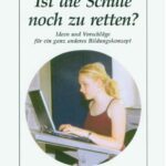 Ist die Schule noch zu retten?